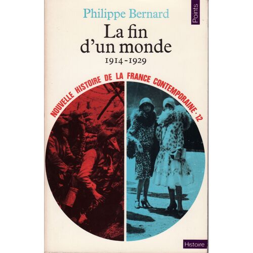 Nouvelle Histoire Contemporaine - La Fin D'un Monde 1914-1929