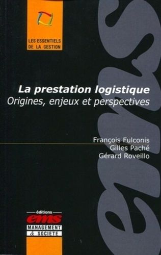 La Prestation Logistique : Origines, Enjeux Et Prespectives