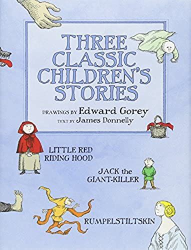 Three Classic Children's Stories: Little Red Riding Hood, Jack The Giant-Killer, And Rumpelstiltskin