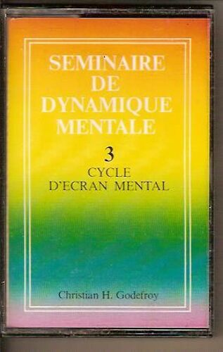 Christian Godefroy K7 Audio Séminaire De Dynamique Mentale - 6 Cycle D'ecran Mental
