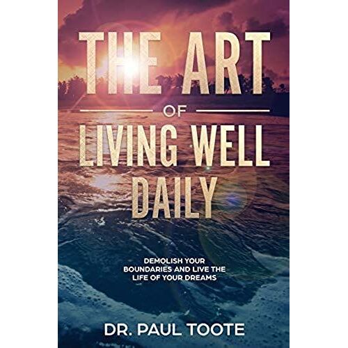 The Art Of Living Well Daily