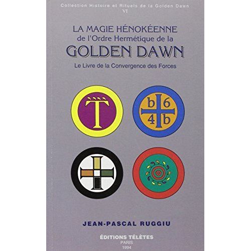 La Magie Hénokéenne De La Golden Dawn - Tome 6