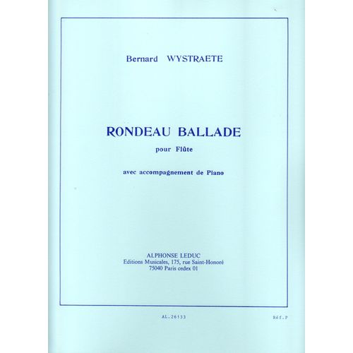 Rondeau Ballade Pour Flute & Piano Bernard Wystraete Ed A. Leduc Niveau Préparatoire