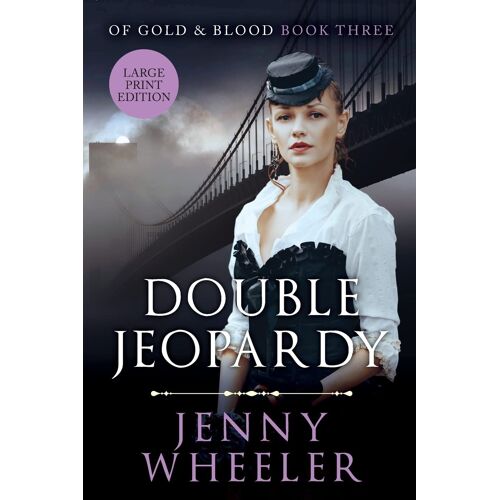 Double Jeopardy - Large Print Edition - #3 Of Gold & Blood Series
