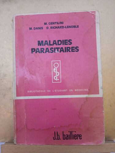 Maladies Parasitaires Gentilini Danis Richard-Lenoble Bibliothèque De L'étudiant En Médecine