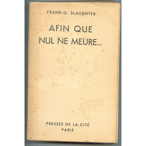 Afin Que Nul Ne Meure    (1 Ére Edition En Francais) De 1950