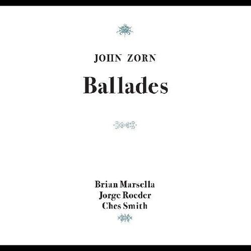 John Zorn - Ballades [Compact Discs]