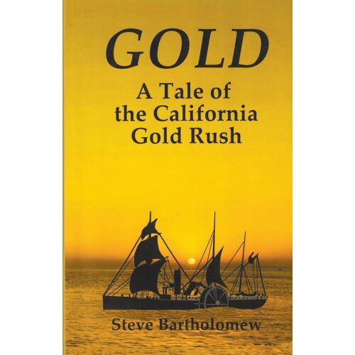 Gold, A Tale Of The California Gold Rush