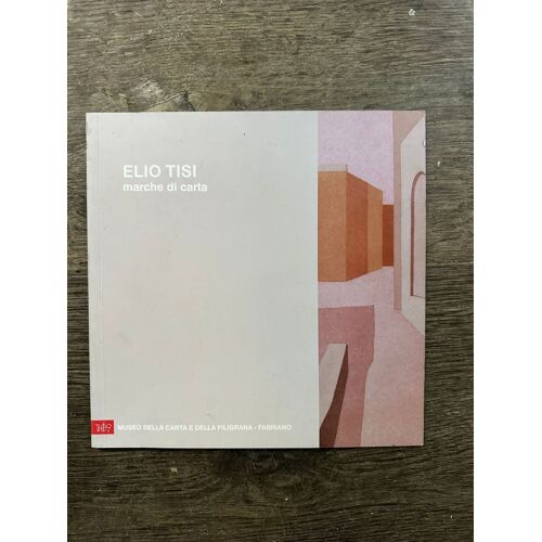 Elio Tisi - Marche Di Carta