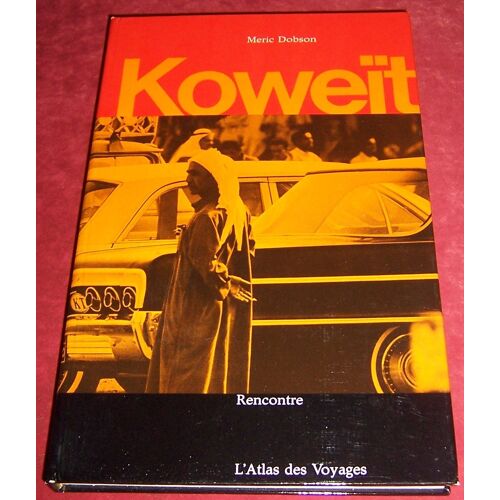 Koweit - L'atlas Des Voyages