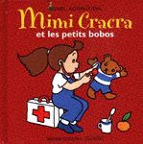 Mimi Cracra Et Les Petits Bobos