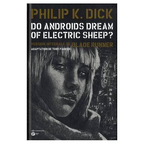 Do Androids Dream Of Electric Sheep? - Tome 4