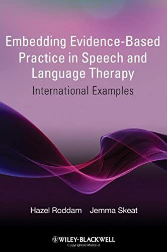 Embedding Evidence-Based Practice In Speech And Language Therapy