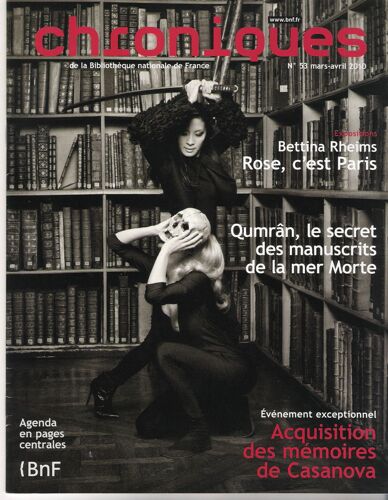 Chroniques De La Bnf  N° 53 : Bibliothèque Nationale De France // Bettina Rheims // Qumrân (Manuscrits De La Mer Morte) // Mémoires De Casanova