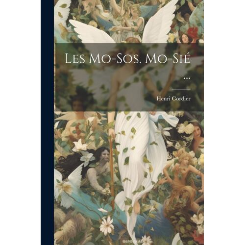 Les Mo-Sos. Mo-Sié ...
