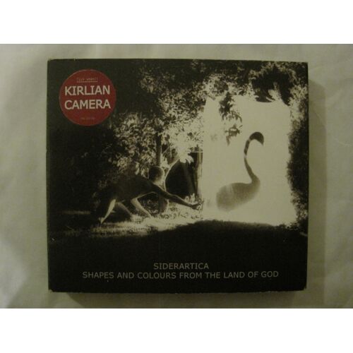 Kirlian Camera: Siderartica, Shapes And Colours From The Land Of God Cd