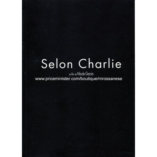 Dossier De Presse : Selon Charlie 2006 Nicole Garcia - Jean-Pierre Bacri, Vincent Lindon, Benoît Mag