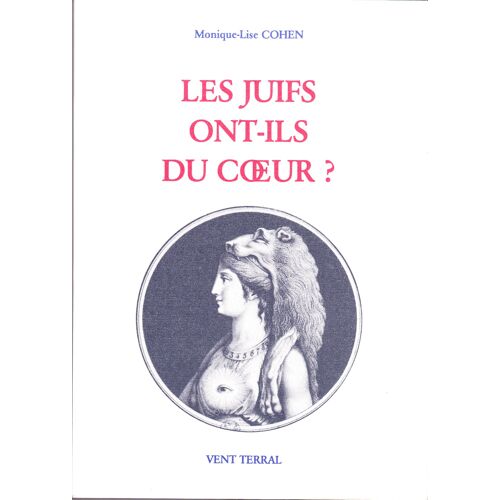 Les Juifs Ont-Ont Du Coeur ? - Discours Révolutionnaires Et Antisémites