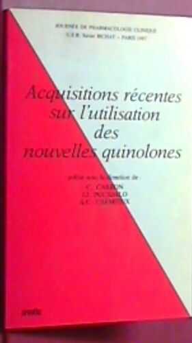 Acquisitions Récentes Sur L'utilisation Des Nouvelles Quinolones