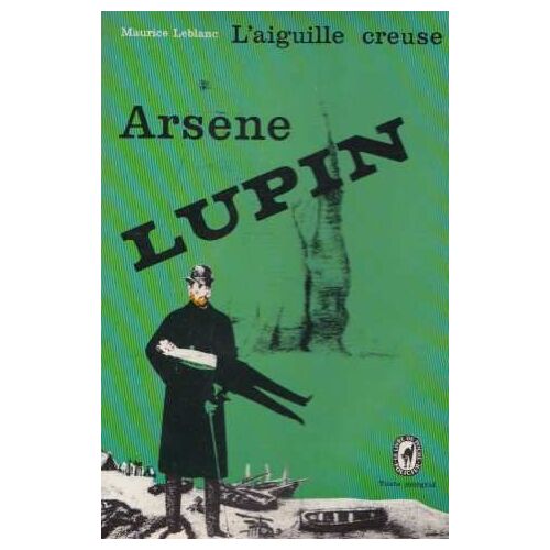 Arsène Lupin, L'aiguille Creuse