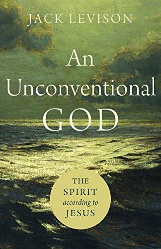 An Unconventional God - The Spirit According To Jesus