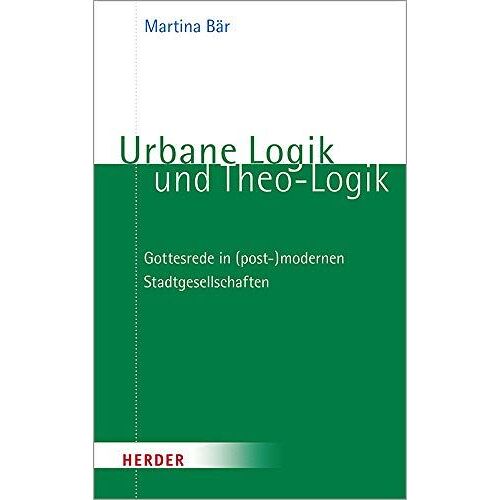 Urbane Logik Und Theo-Logik