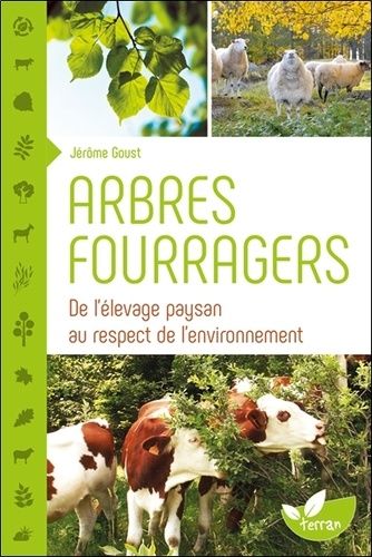 Arbres Fourragers - De L'élevage Paysan Au Respect De L'environnement