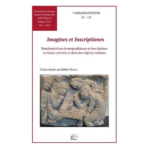 Imagines Et Inscriptiones - Représentations Iconographiques Et Inscriptions En Gaule Romaine