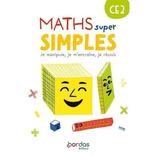 Maths Super Simples Ce2 - Je Manipule, Je M'entraine, Je Réussis