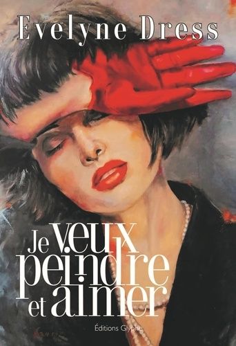 Je Veux Peindre Et Aimer