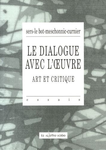 Le Dialogue Avec L'oeuvre - Art Et Critique