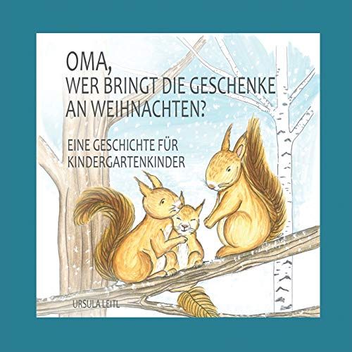 Oma, Wer Bringt Die Geschenke An Weihnachten?
