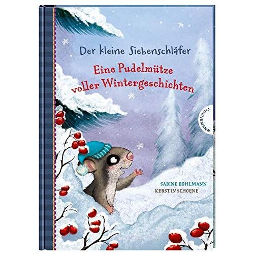 Der Kleine Siebenschläfer: Eine Pudelmütze Voller Wintergeschichten