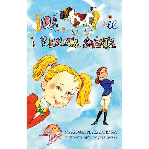 Zarebska, M: Ida Konie I Reszta Swiata
