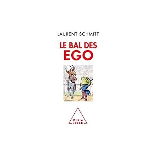 Le Bal Des Ego De Laurent Schmitt