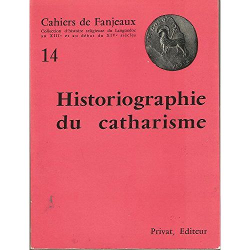 Historiographie Du Catharisme