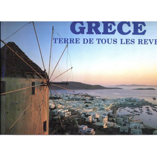 Grece Terre De Tous Les Reves Grece Terre De Tous Les Reves