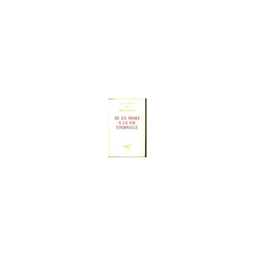 De La Mort À La Vie Éternelle Etude De Théologie Biblique