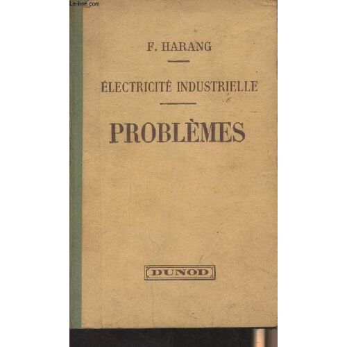 Electricité Industrielle - Problèmes - 3e Édition