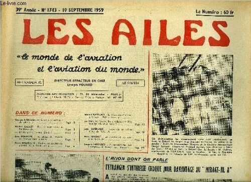 Les Ailes - 39e Annee N° 1743 - Une Politique De Silence Par Georges Houard, Pas De Nouveautés A Farnborough Par Michel Gallet, L Hélicoptère Cessna Ch-1-C, Les Adieux De L Armée De L Air Au Général(...)