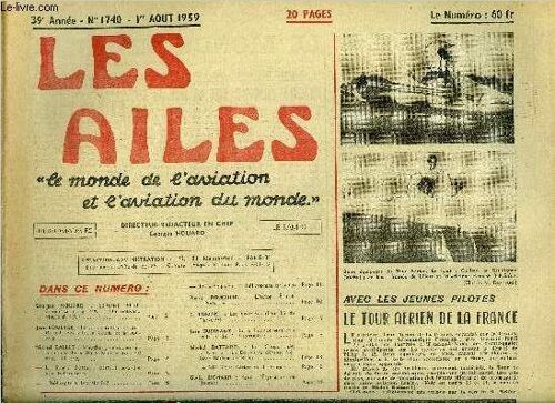 Les Ailes - 39e Annee N° 1740 - Haut-Commissariat A L Air, Un Nouveau Musée De L Air Par Georges Houard, Le Cinquantenaire Louis Blériot, Festivités A Calais Et A Douvres Par Jean Romeyer, Maughan(...)