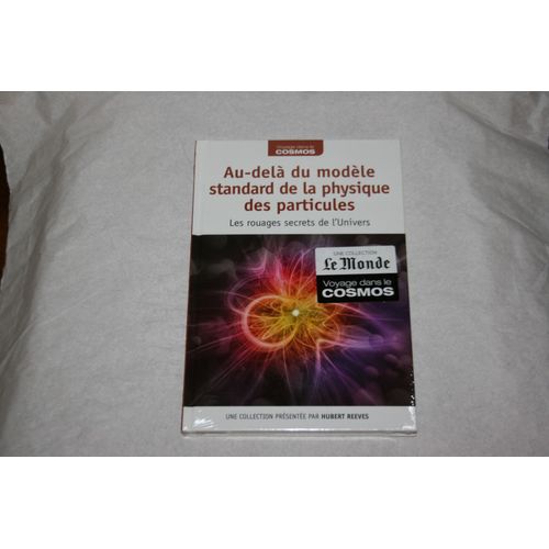 Voyage Dans Le Cosmos - Au Delà Du Modèle Standard De La Physique Des Particules - Les Rouages Secrets De L'univers