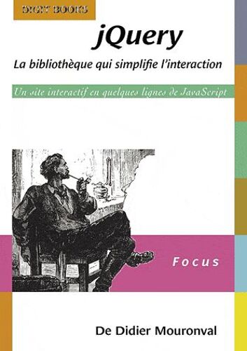 Jquery La Bibliothèque Qui Simplifie L'interaction - Un Site Interactif En Quelques Lignes De Javascript