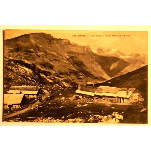 Carte Postale Ancienne Savoie Valloires Les Mottets Et Les Aiguilles D Arves