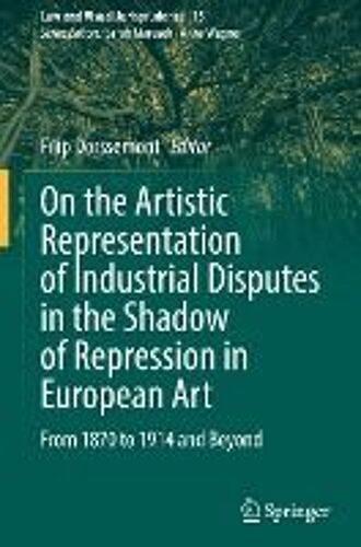 On The Artistic Representation Of Industrial Disputes In The Shadow Of Repression In European Art