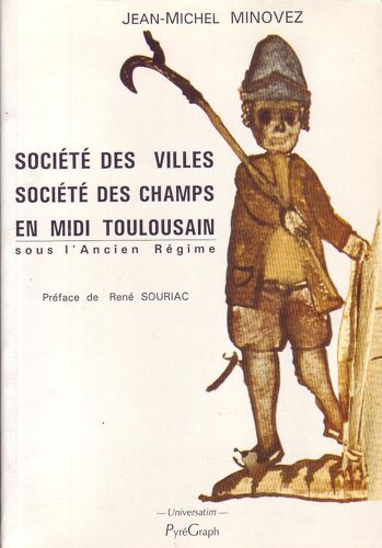 Société Des Villes, Société Des Champs, En Midi Toulousain, Sous L'ancien Régime