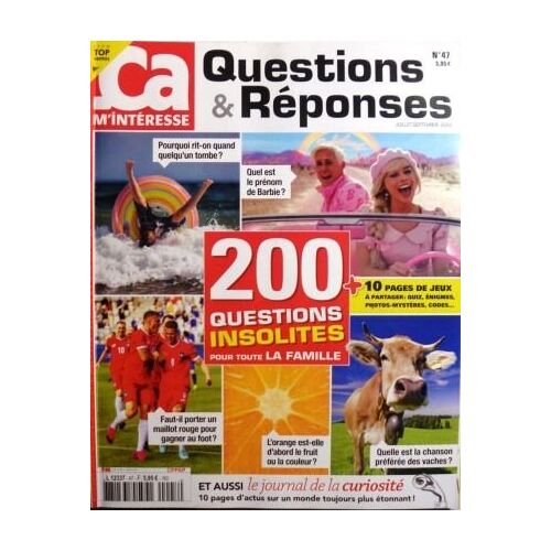 Revue Ça M'intéresse N° 47 De Juillet 2024 / Questions Et Réponses - 200 Questions Insolites Pour Toute La Famille..