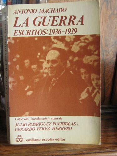 La Guerra Escritos : 1936-1939