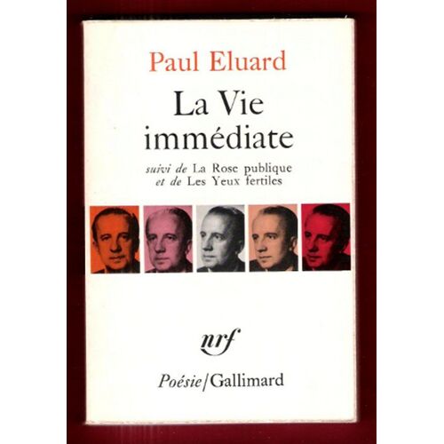 La Vie Immédiate Suivi De -  La Rose Publique Et De - Les Yeux Fertiles