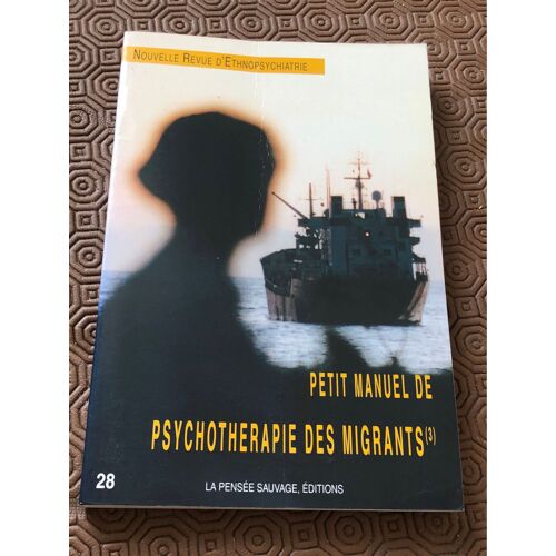 Petit Manuel De Psychothérapie Des Migrants La Pensée Sauvage 